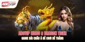 ABCVIP Sicbo & Dragon Tiger: Game bài Châu Á dễ chơi dễ thắng