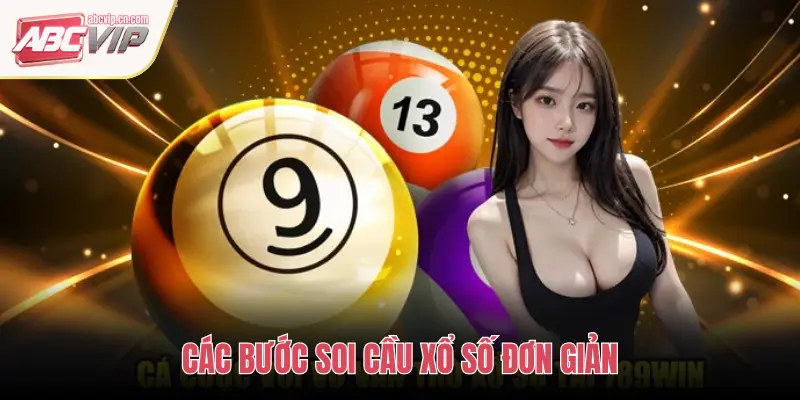 Soi Cầu Xổ Số ABCVIP: Bí Quyết Dự Đoán Cực Chuẩn 3 CÁC BƯỚC SOI CẦU XỔ SỐ ĐƠN GIẢN