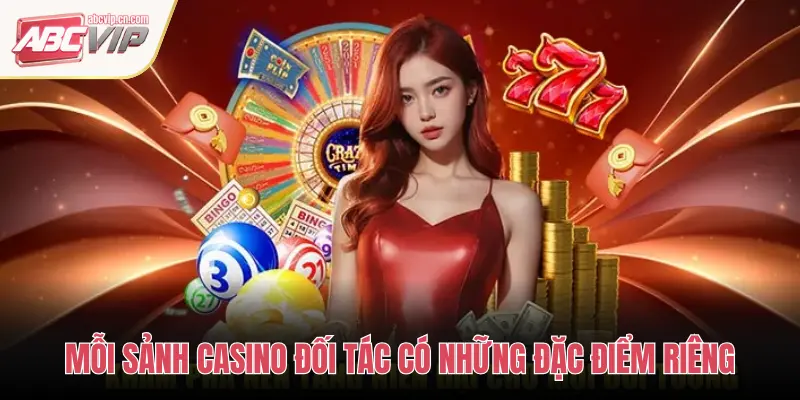 Khám Phá Các Sảnh Casino Đối Tác Uy Tín, Chất Lượng Tại ABCVIP 2 MỖI SẢNH CASINO ĐỐI TÁC CÓ NHỮNG ĐẶC ĐIỂM RIÊNG